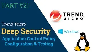 Trend Micro Deep Security Manager Application Control Policy Configuration