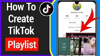 How To Create A Playlist on TikTok | Can You Make Folders on Tiktok?