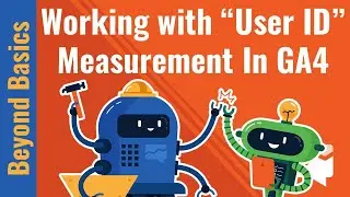 Working with User Id in GA4 (Google Analytics 4)