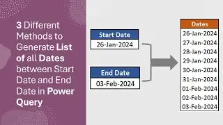 3 Different Methods to Generate List of all Dates between Start Date and End Date in Power Query