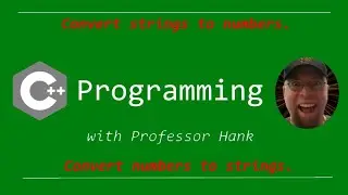 C++ Tutorial:  Convert numbers to strings and strings to numbers