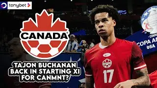 Will Tajon Buchanan slot back into CanMNT starting XI in November? 🇨🇦 | Presented by tonybet