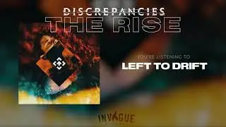 Discrepancies - Left to Drift (Official Audio Stream)