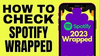 How to Check Spotify Wrapped 2023