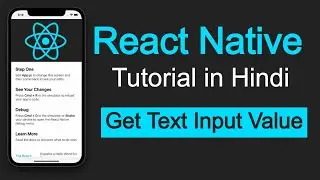 React Native tutorial in Hindi #12 Get Text Input Value | Handling Text Input