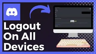How To Logout Of Discord On All Devices (Update)