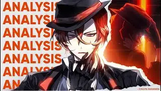 Bungo Stray Dogs: Chuuya Analysis - Perfect but Short