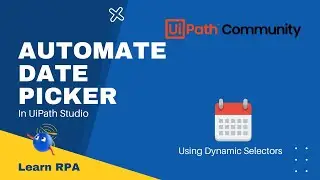 Automate Date Picker With UiPath | Learn RPA