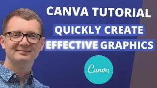 Canva Tutorial 2021 | How to Quickly Create Effective Graphics