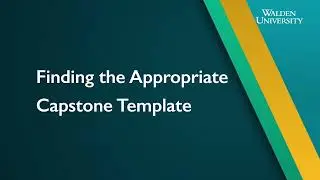 Capstone Formatting: Finding the Appropriate Capstone Template