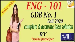 ENG-101 GDB No.1 Fall 2020 || complete and accurate idea solution || by Truehelperhelper