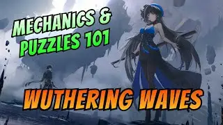 WuWa Overworld Puzzles & Mechanics 101 - Wuthering Waves Guide