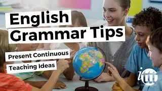 English Grammar - Present Continuous - Teaching Ideas