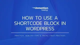 How To Use WordPress Shortcode Blocks