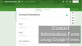 How to Create Contact information Form Using Google Forms