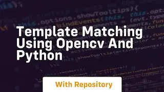 Template matching using opencv and python