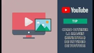 Tip: Como obtener la Imagen (Miniatura) de un Video de Youtube