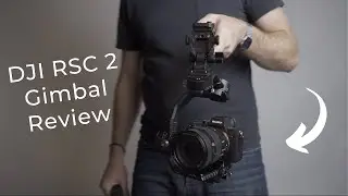 DJI RSC 2 Camera Gimbal Stabilizer Review