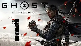 Ghost of Tsushima / Призрак Цусимы ➤ Прохождение без комментариев на Русском | Часть 1