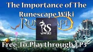 How to Use the Runescape Wiki and Next Video Details - Runescape Free-to-Playthrough Episode 3