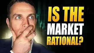 Investing Irrationalities Part 2 / RATIONALITY!