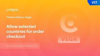 Allow Selected Countries for Order Checkout | Theme Clarico Vega V17