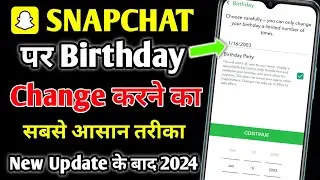 How to change birthday on snapchat | Snapchat birthday change | Snapchat date of birth change kare