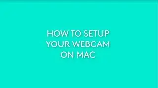 How To Setup Your Logitech Webcam on Mac