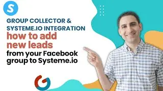 Group Collector & Systeme.io Integration: How to add new leads from your FB group to Systeme.io