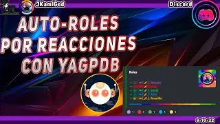 🟣 Auto-roles por reacciones con  el bot YAGPDB 💠 Discord 📡 JKamiGod