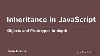 Objects and Prototypes In-depth 18 - Inheritance In JavaScript