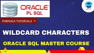 SQL Tutorial The LIKE Operator and Wildcard Characters | SQL Full Course 2023 | Parnika Tutorials