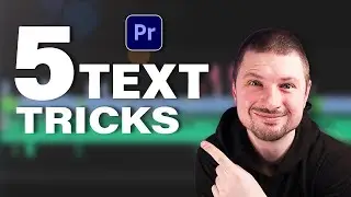 5 Text Tricks In Premiere Pro 2023