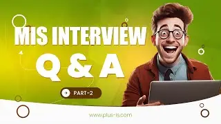 MIS Interview Question and Answer | MIS Q&A Part-02 | PLUS-IS