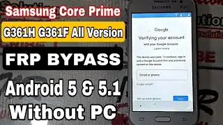 Samsung Core Prime G361H G361F All Model's FRP BYPASS Without Pc Android 5 & 5.1