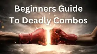 Beginners Guide To Deadly Combos