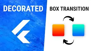 Flutter DecoratedBoxTransition Widget