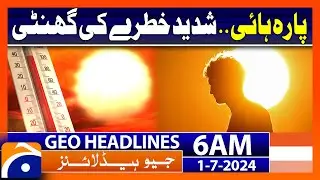 Extreme heat in different areas in Pakistan | Geo News at 6 AM Headlines | 1st July 2024