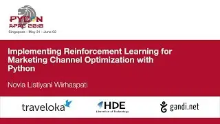 Implementing Reinforcement Learning for Marketing Channel Optimization with Python - PyCon APAC 2018