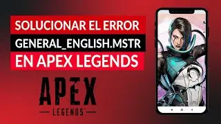 Cómo solucionar el error audio\ship\general_english.mstr de APEX LEGENDS