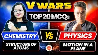 CBSE Class 11 Top 20 MCQs Chemistry & Physics of Structure of Atoms & Motion in a plane