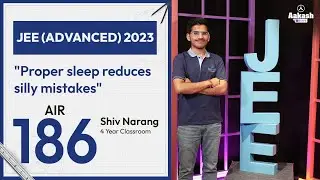 Shiv Narang AIR 186 | Getting stressed will yield nothing | JEE (Advanced) 2023 Result