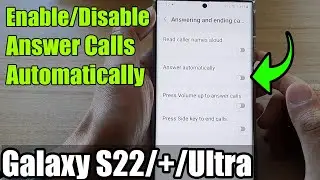 Galaxy S22/S22+/Ultra: How to Enable/Disable Answer Calls Automatically