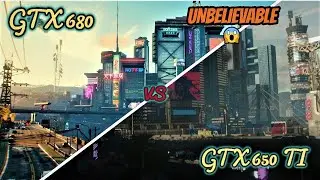 Cyberpunk 2077 Benchmark | Gameplay | Gtx 650 | Gtx 680 | Gtx 650 vs Gtx 680 which card is the best