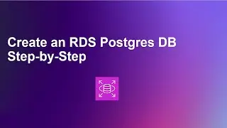 Create Amazon RDS Postgres Instance Step-by-Step