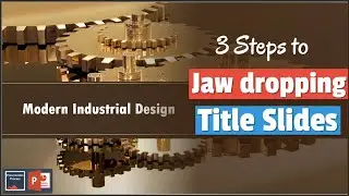 3 Steps to Creating Jaw dropping PowerPoint Title Slides