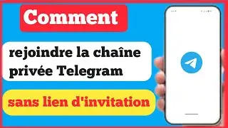 Comment rejoindre la chaîne privée Telegram sans lien d'invitation (2023) |  Rejoignez la chaîne