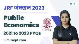 Public Economics 2021 to 2023 PYQs | JRF जंक्शन 2023 | Simranjit Kaur