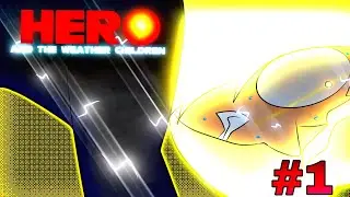 Hero Studios - Hero and the Weather Children - PILOT