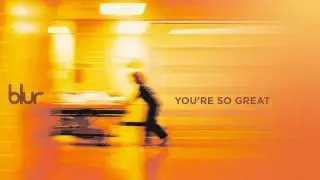 Blur - Youre So Great (Official Audio)